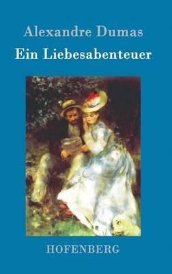 Ein Liebesabenteuer - Alexandre Dumas - cover