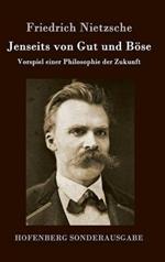 Jenseits von Gut und Böse: Vorspiel einer Philosophie der Zukunft