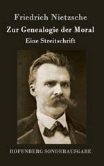 Zur Genealogie der Moral: Eine Streitschrift