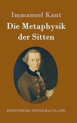 Die Metaphysik der Sitten - Immanuel Kant - cover