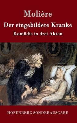 Der eingebildete Kranke: Komödie in drei Akten - Molière - cover