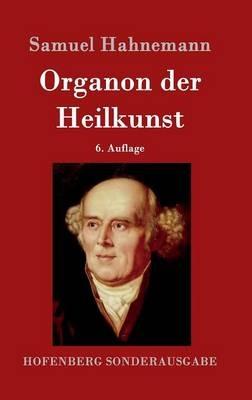Organon der Heilkunst: 6. Auflage - Samuel Hahnemann - cover