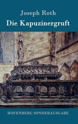 Die Kapuzinergruft: Roman - Joseph Roth - cover