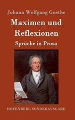 Maximen und Reflexionen: Sprüche in Prosa