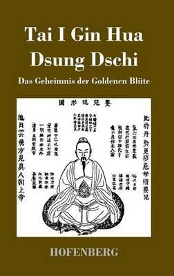 Tai I Gin Hua Dsung Dschi: Das Geheimnis der Goldenen Blüte - Anonym - cover