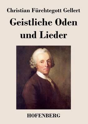Geistliche Oden und Lieder - Christian Fürchtegott Gellert - cover