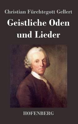 Geistliche Oden und Lieder - Christian Fürchtegott Gellert - cover