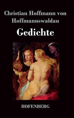 Gedichte - Christian Hoffmann Von Hoffmannswaldau - cover