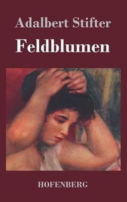 Feldblumen - Adalbert Stifter - cover