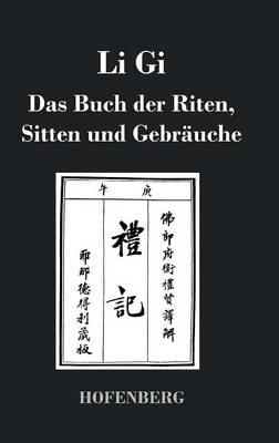 Li Gi - Das Buch der Riten, Sitten und Gebräuche - Anonym - cover