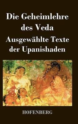 Die Geheimlehre des Veda: Ausgewählte Texte der Upanishaden - Anonym - cover