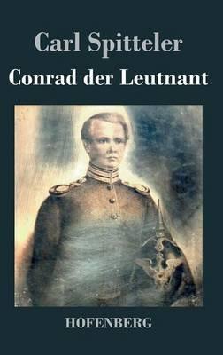 Conrad der Leutnant: Eine Darstellung - Carl Spitteler - cover
