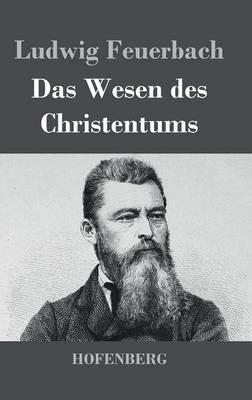 Das Wesen des Christentums - Ludwig Feuerbach - cover
