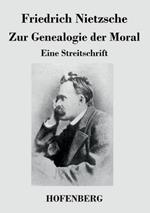 Zur Genealogie der Moral: Eine Streitschrift