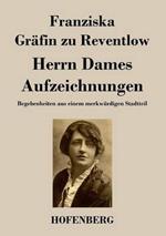 Herrn Dames Aufzeichnungen: Begebenheiten aus einem merkwürdigen Stadtteil