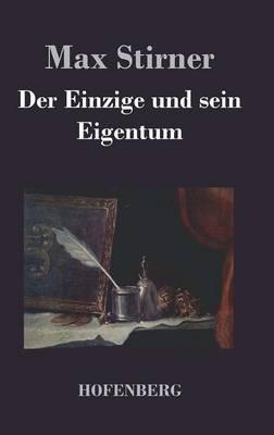 Der Einzige und sein Eigentum - Max Stirner - cover