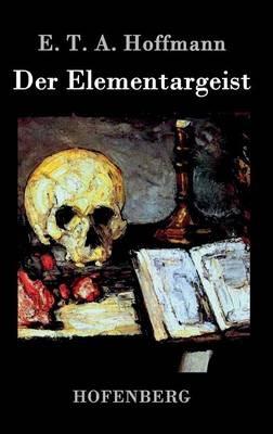Der Elementargeist - E T a Hoffmann - cover