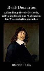 Abhandlung über die Methode, richtig zu denken und Wahrheit in den Wissenschaften zu suchen