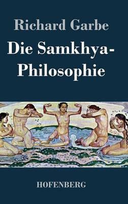 Die Samkhya-Philosophie - Richard Garbe - cover
