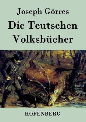 Die Teutschen Volksbucher - Joseph Goerres - cover