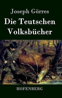Die Teutschen Volksbucher - Joseph Goerres - cover