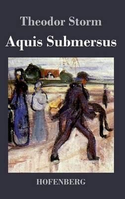 Aquis Submersus: Novelle - Theodor Storm - cover