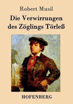 Die Verwirrungen des Zöglings Törleß - Robert Musil - cover