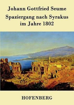 Spaziergang nach Syrakus im Jahre 1802 - Johann Gottfried Seume - cover
