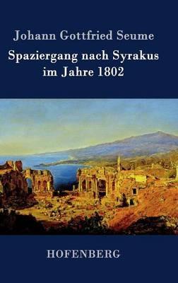 Spaziergang nach Syrakus im Jahre 1802 - Johann Gottfried Seume - cover