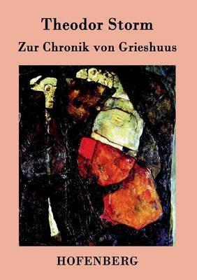 Zur Chronik von Grieshuus - Theodor Storm - cover