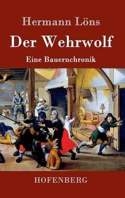 Der Wehrwolf: Eine Bauernchronik - Hermann Löns - cover