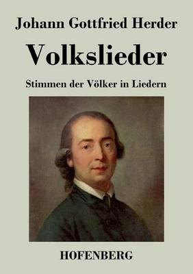Volkslieder: Stimmen der Völker in Liedern - Johann Gottfried Herder - cover