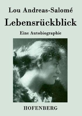Lebensrückblick: Eine Autobiographie - Lou Andreas-Salomé - cover