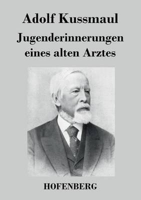 Jugenderinnerungen eines alten Arztes - Adolf Kussmaul - cover
