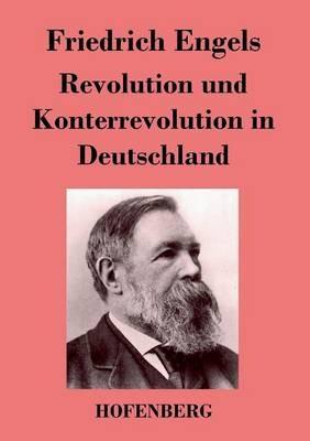 Revolution und Konterrevolution in Deutschland - Friedrich Engels - cover