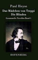 Das Mädchen von Treppi / Die Blinden: Gesammelte Novellen Band 1