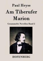 Am Tiberufer / Marion: Gesammelte Novellen Band 2