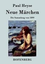 Neue Märchen: Die Sammlung von 1899