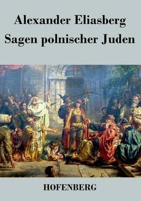 Sagen polnischer Juden - Alexander Eliasberg - cover