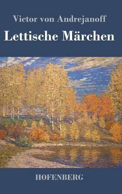 Lettische Märchen - Victor Von Andrejanoff - cover