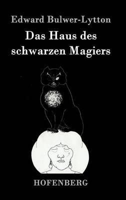 Das Haus des schwarzen Magiers - Edward Bulwer-Lytton - cover