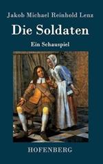 Die Soldaten: Ein Schauspiel