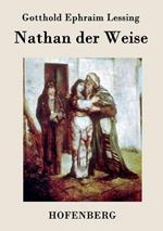 Nathan der Weise: Ein dramatisches Gedicht in fünf Aufzügen
