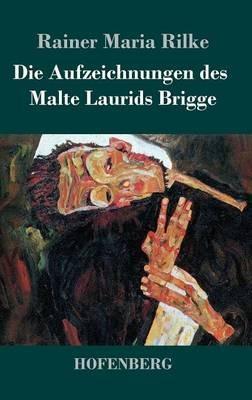Die Aufzeichnungen des Malte Laurids Brigge - Rainer Maria Rilke - cover