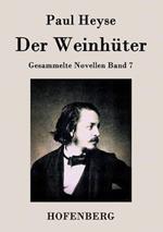 Der Weinhüter: Gesammelte Novellen Band 7