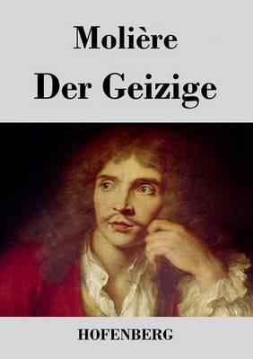 Der Geizige: Komödie in fünf Akten - Molière - cover