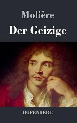 Der Geizige: Komödie in fünf Akten - Molière - cover