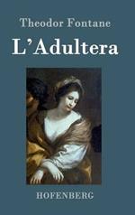 L'Adultera: Novelle