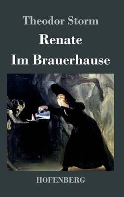 Renate / Im Brauerhause - Theodor Storm - cover