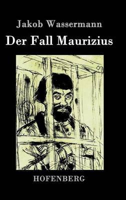 Der Fall Maurizius - Jakob Wassermann - cover